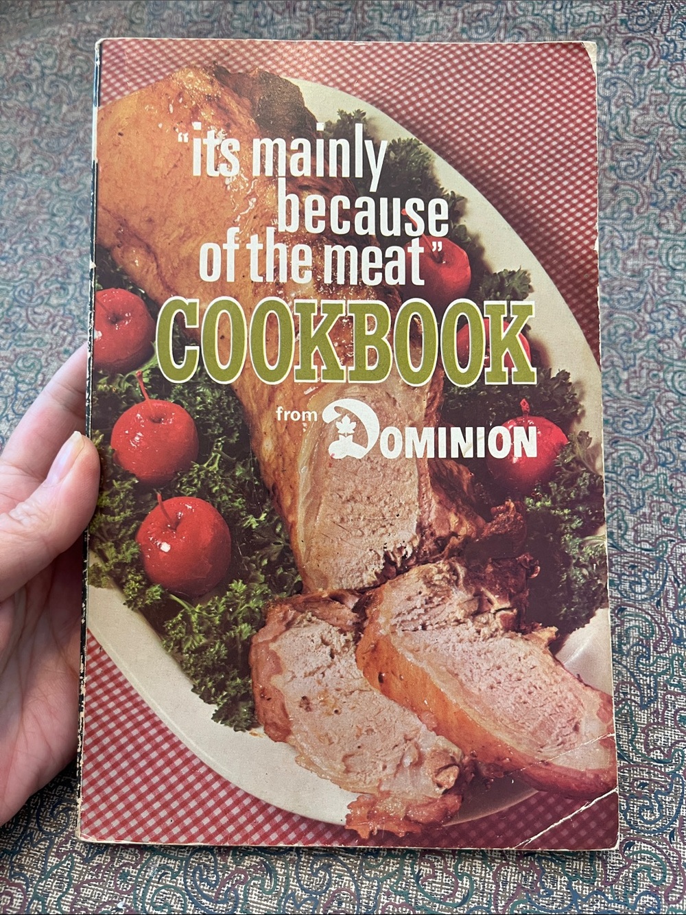 Vintage 1969 Dominion Stored Cookbook “it’s mainly because of the meat”